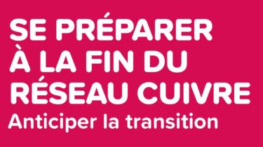 Arrêt des services de téléphonie fixe et d’Internet sur le réseau cuivre